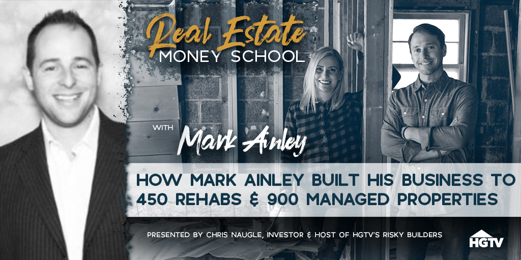 How Mark Ainley Built His Business to 450 Rehabs & 900 Managed Properties
