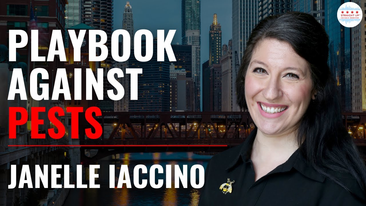 Straight Up Chicago Investor Podcast Episode 277: The Chicago Investor Playbook Against Pests With Janelle Iaccino